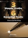 Three Simple Truths and Six Essential Traits for Powerful Writing, Book 3 (eBook)